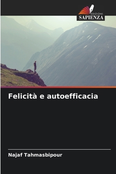 Paperback Felicità e autoefficacia [Italian] Book
