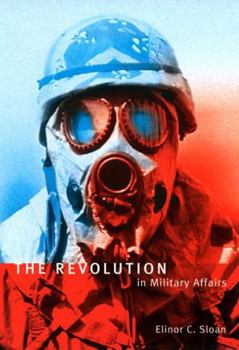 Paperback The Revolution in Military Affairs (Volume 5) (Foreign Policy, Security and Strategic Studies) Book