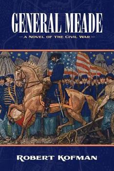 Paperback General Meade: A Novel of the Civil War Book