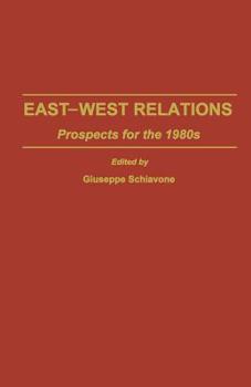 Paperback East-West Relations: Prospects for the 1980s Book