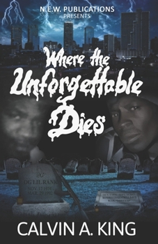 Paperback Where the Unforgettable Dies: (The Extraordinary Lives and Fatal Demise) Book