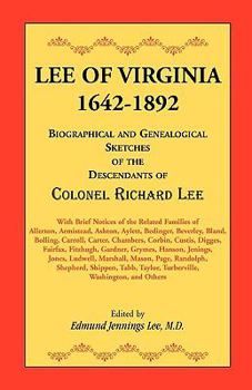 Paperback Lee of Virginia, 1642-1892: Biographical and Genealogical Sketches of the Descendants of Colonel Richard Lee Book