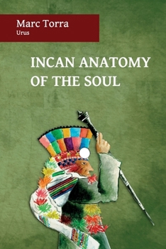 Paperback Incan Anatomy of the Soul Book