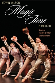 Paperback Magic Time, A Memoir: Notes on Theatre & Other Entertainment Book
