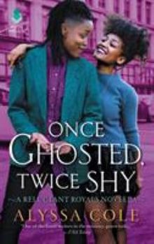 Once Ghosted, Twice Shy - Book #2.5 of the Reluctant Royals