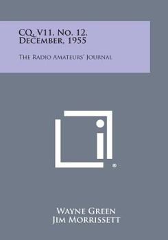 Paperback CQ, V11, No. 12, December, 1955: The Radio Amateurs' Journal Book