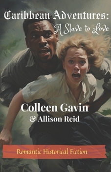 A Slave to Love: 2nd Edition: Illustrated (Black & White) (Caribbean Adventures)