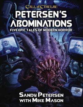 Hardcover Petersen's Abominations: Tales of Sandy Petersen Book