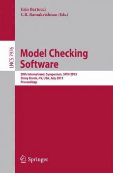 Paperback Model Checking Software: 20th International Symposium, Spin 2013, Stony Brook, Ny, Usa, July 8-9, 2013, Proceedings Book