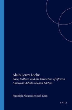 Alain Leroy Locke: Race, Culture, and the Education of African American Adults (Value Inquiry Book Series 133) (Value Inquiry Book)