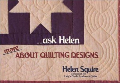 Paperback Ask Helen: More about Quilting Designs Book