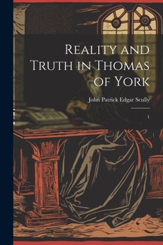 Paperback Reality and Truth in Thomas of York: 1 Book