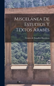 Hardcover Miscelánea de estudios y textos árabes [Spanish] Book