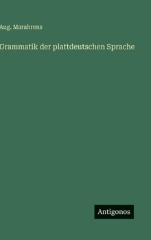 Grammatik der plattdeutschen Sprache (German Edition)