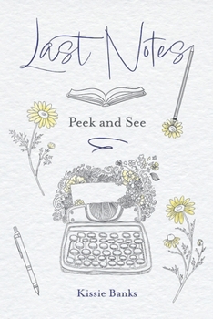 Last Notes: Peek and See