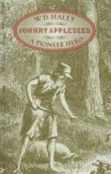 Johnny Appleseed: A Pioneer Hero