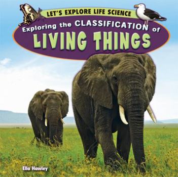 Library Binding Exploring the Classification of Living Things Book