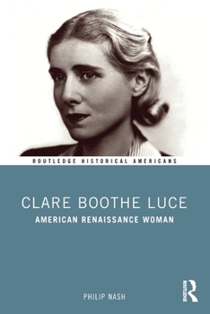 Paperback Clare Boothe Luce: American Renaissance Woman Book