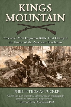 Hardcover Kings Mountain: America's Most Forgotten Battle That Changed the Course of the American Revolution Book