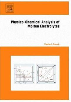 Hardcover Physico-Chemical Analysis of Molten Electrolytes Book
