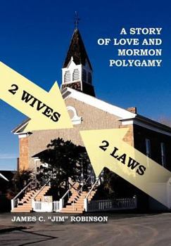 Hardcover 2 Wives 2 Laws: A Story of Mormon Polygamy Book