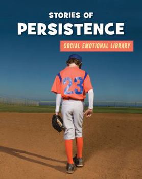 Stories of Persistence - Book  of the Social Emotional Library