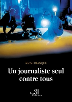 Paperback Un journaliste seul contre tous [French] Book