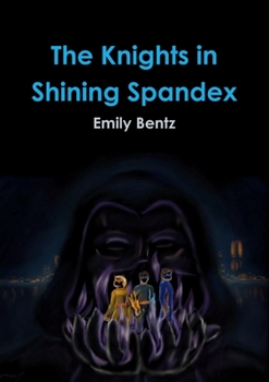Paperback The Knights in Shining Spandex Book