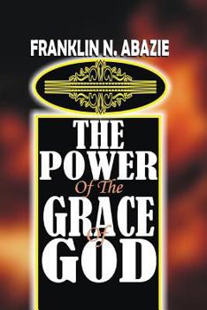 Paperback The Power of the Grace of God: Grace Book