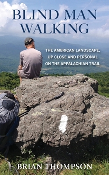 Paperback Blind Man Walking: Views of the American Landscape from the Appalachian Trail Book