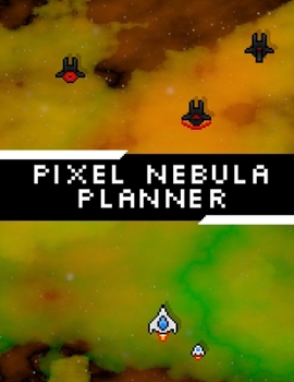 Pixel Nebula Planner: Weekly Planner Organizer 2020 | Vertical Layout 1 Year Planner | 8.5x11 inch 120 pages