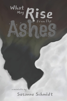 Paperback What May Rise From The Ashes Book