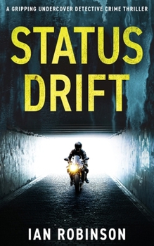 Paperback Status Drift: A gripping undercover detective crime thriller Book