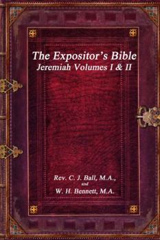 Paperback The Expositor's Bible: Jeremiah Volumes I & II Book