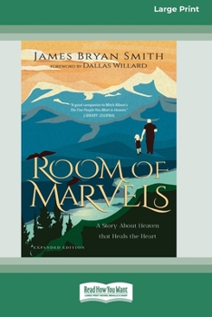 Room of Marvels (Expanded Edition): A Story About Heaven that Heals the Heart (16pt Large Print Edition)