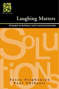 Paperback Laughing Matters: Strategies for Building a Joyful Learning Community Book