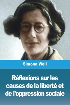 Paperback Réflexions sur les causes de la liberté et de l'oppression sociale [French] Book
