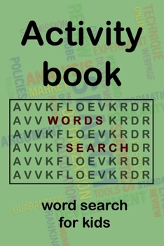 Paperback word search activity book for kids: burn your neurons and find those words Book