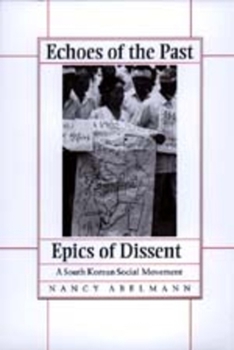 Paperback Echoes of the Past, Epics of Dissent: A South Korean Social Movement Book