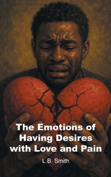 The Emotions of Having Desires with Love and Pain