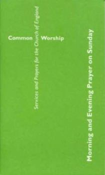 Paperback Common Worship: Morning and Evening Prayer on Sunday Book