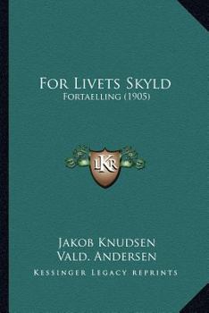 Paperback For Livets Skyld: Fortaelling (1905) [Danish] Book