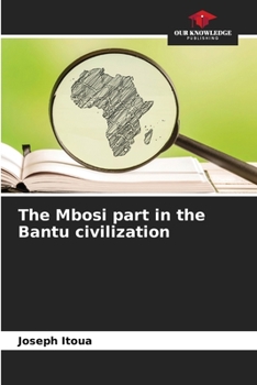 Paperback The Mbosi part in the Bantu civilization Book