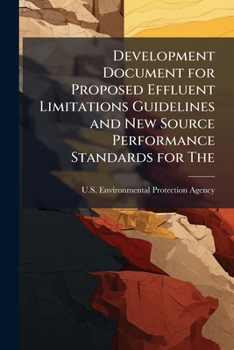 Development Document for Proposed Effluent Limitations Guidelines and New Source Performance Standards for the: Steel Making Segment of the Iron and S