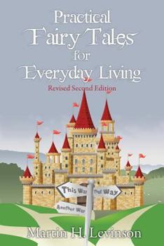 Paperback Practical Fairy Tales for Everyday Living: Revised Second Edition Book