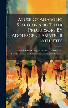 Abuse Of Anabolic Steroids And Their Precursors By Adolescent Amateur Athletes
