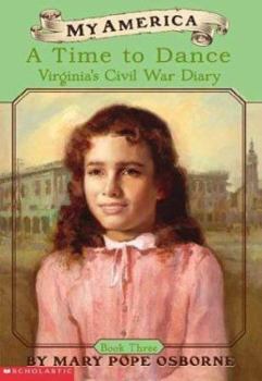 A Time To Dance: Virginia's Civil War Diary - Book  of the My America