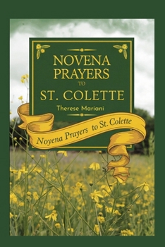 Paperback Novena to St. Colette: "A 9-Day Prayer Guide to Miracles, Humility, and Divine Obedience with the Franciscan Reformer" Book