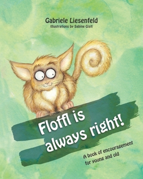 Paperback Floffl is always right: A book of encouragement for young and old Book
