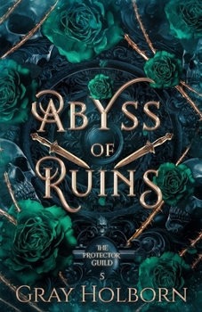 Abyss of Ruins - Book #5 of the Protector Guild